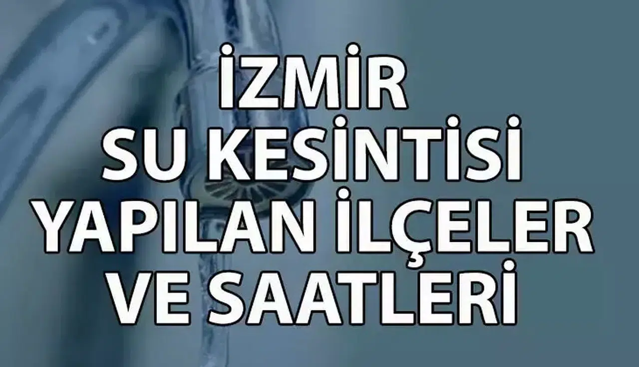 İZSU Su Kesintisi Duyurusu: 10-21 Ağustos 2025