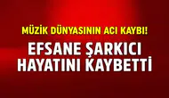 Milyonlarca Hayranı Yasa Boğuldu: Efsane Şarkıcı Hayatını Kaybetti