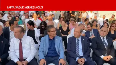 Lapta Sağlık Merkezi açıldı…